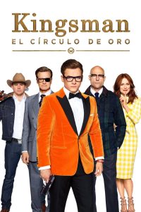 Kingsman: The Golden Circle (Kingsman: El círculo dorado)