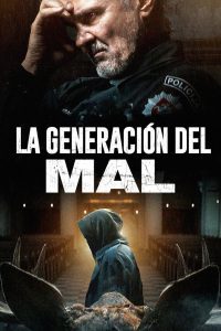 The Generation of Evil (La Generación del Mal)