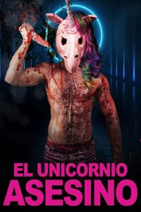 Killer Unicorn (El Unicornio Asesino)