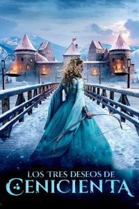 Three Wishes for Cinderella (Los tres deseos de Cenicienta)