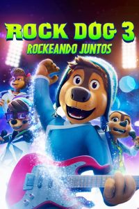 Rock Dog 3: Battle the Beat (Rock Dog 3: Rockeando juntos)