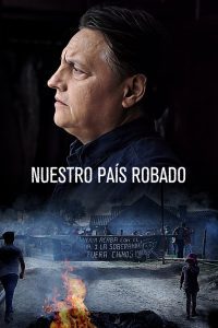 This stolen country of mine (Nuestro país robado)