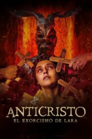 Anticristo: El exorcismo de Lara (2023)