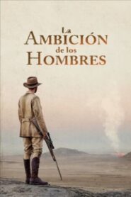 La ambición de los hombres (2023)