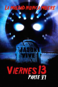 Viernes 13. 6ª parte: Jason vive (1986)