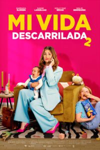 Mi vida descarrilada 2 (2023)