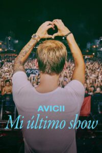 Avicii: Mi último show (2024)