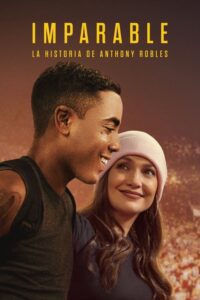 Imparable: La historia de Anthony Robles (2024)