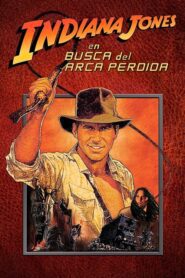 Indiana Jones Y Los Cazadores Del Arca Perdida (1981)