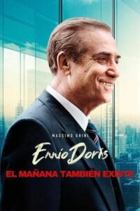 Ennio Doris. El mañana también existe (2024)