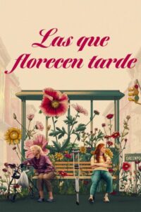 Las que florecen tarde (2023)