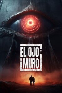 El Ojo y El Muro (2022)