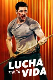 Lucha por tu vida (2024)