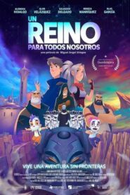 Un Reino Para Todos Nosotros (2023)