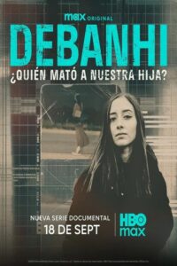Debanhi: ¿Quién mató a nuestra hija?