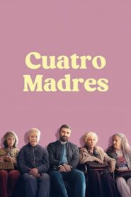 Cuatro madres (2024)