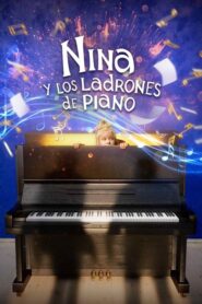 Nina y los ladrones de piano (2023)