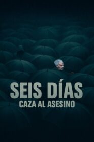 Seis días: Caza al asesino (2024)