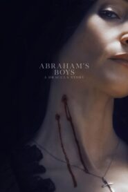 Abraham’s Boys: A Dracula Story (2025)
