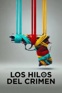 Los hilos del crimen (2024)
