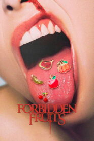 Forbidden Fruits (2026)