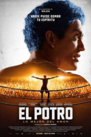 El Potro: lo mejor del amor (2018)