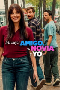 Mi mejor amigo, su novia y yo (2026)